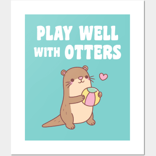 Cute Otter With Beach Ball Play Well With Otters Funny Posters and Art